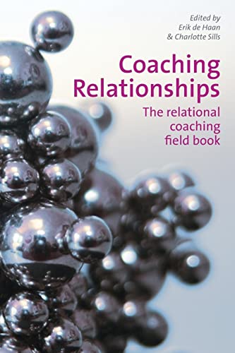 Coaching Relationships: The Relational Coaching Field Book