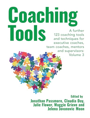 Coaching Tools: 123 coaching tools and techniques for executive coaches, team coaches, mentors and supervisors: Volume 3 (We Coach!, Band 3)