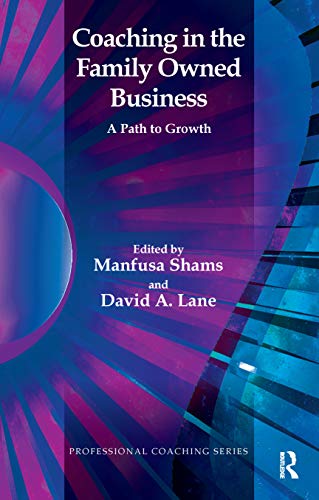 Coaching in the Family Owned Business: A Path to Growth (The Professional Coaching Series) von Brand: Karnac Books