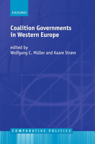 Coalition Governments in Western Europe (Comparative Politics) von Oxford University Press
