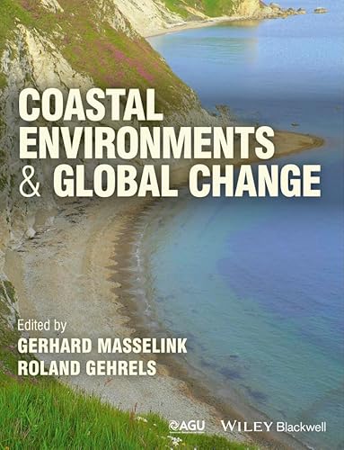 Coastal Environments and Global Change (Wiley Works)
