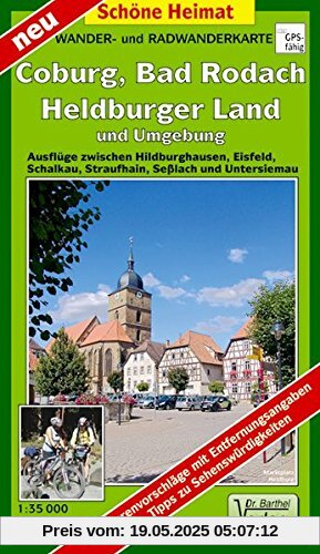 Coburg, Bad Rodach, Heldburger Land und Umgebung: Ausflüge zwischen Hildburghausen, Eisfeld, Schalkau, Straufhain, Seßlach und Untersiemau. Maßstab 1:35000 (Schöne Heimat)