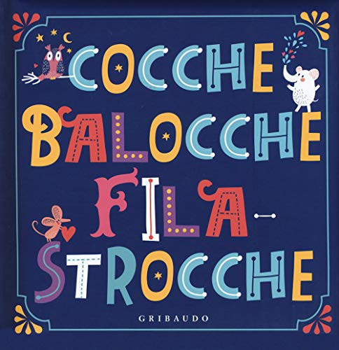Cocche balocche filastrocche (Le grandi raccolte)