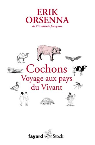 Cochons. Voyage aux pays du Vivant: Petit précis de mondialisation VI von FAYARD