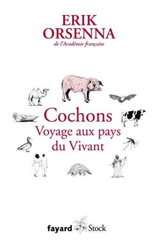 Cochons. Voyage aux pays du Vivant: Petit précis de mondialisation VI