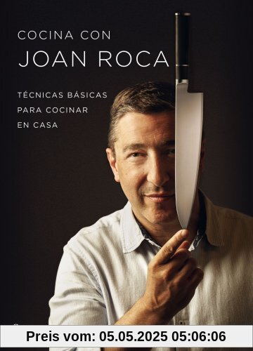 Cocina con Joan Roca : técnicas básicas para cocinar en casa (Cocina (planeta))