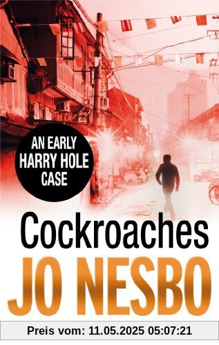 Cockroaches: An early Harry Hole case Cockroaches: An early Harry Hole case