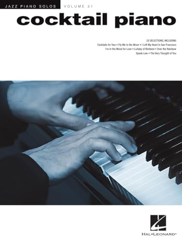 Cocktail Piano - Jazz Piano Solos Series Volume 31: Noten, Sammelband für Klavier (Jazz Piano Solos, 31) von HAL LEONARD