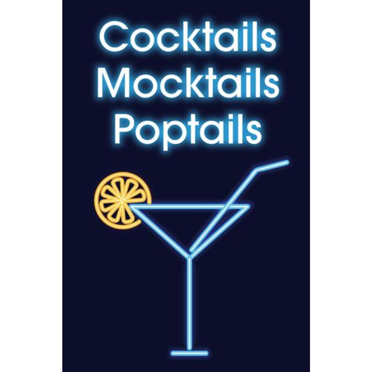 Cocktails - Mocktails - Poptails Cocktails - Mocktails - Poptails von Buchverlag für die Frau