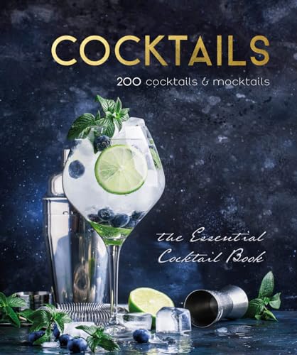 Cocktails: 200 cocktails & mocktails, the essential cocktail book (200 recepten) von Rebo Productions