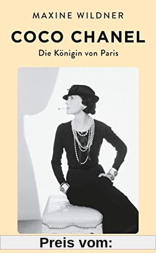 Coco Chanel. Die Königin von Paris: Roman | Vom Waisenkind zur Ikone des 20. Jahrhunderts (insel taschenbuch)