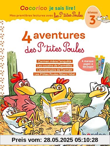 Cocorico Je sais lire! 1ères lectures avec les P'tites Poules-4 aventures des P'tites Poules-Niv3: Carmen mène l'enquête ; Les cousins de Carmélito ; ... fêtent Noël - Avec 4 marque-pages à découper