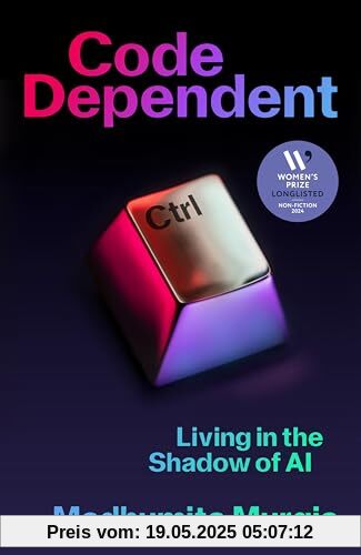 Code Dependent: Living in the Shadow of AI Code Dependent: Living in the Shadow of AI