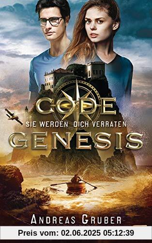 Code Genesis - Sie werden dich verraten (Code Genesis-Serie, Band 3)