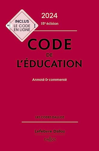 Code de l'éducation 2024 18ed - Annoté et commenté: Annoté & commenté von DALLOZ
