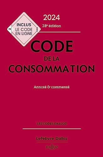 Code de la consommation 2024 28ed - Annoté et commenté: Annoté & commenté von DALLOZ