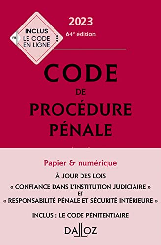 Code de procédure pénale 2023 64ed annoté - Inclus le code pénitentiaire: Inclus le Code pénitentiaire 2023 Code de procédure pénale 2023 64ed annoté - Inclus le code pénitentiaire: Inclus le Code pénitentiaire 2023