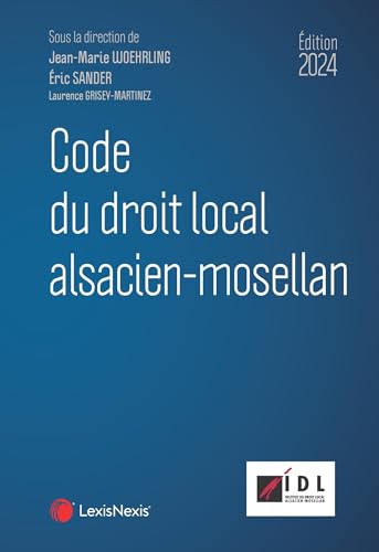 Code du droit local alsacien-mosellan 2024 von LEXISNEXIS