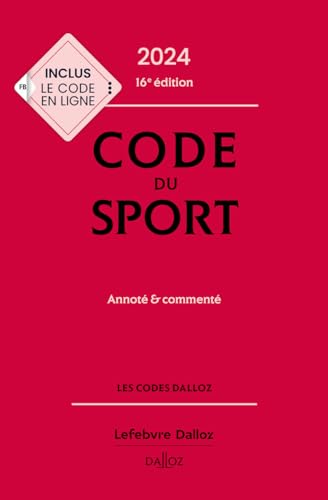 Code du sport 2024, annoté et commenté. 16e éd. von DALLOZ