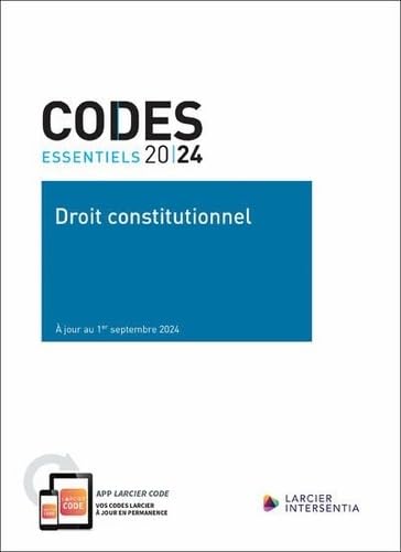 Code essentiel - Droit constitutionnel 2024 - À jour au 1er septembre 2024 von LARCIER