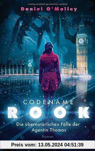 Codename Rook: Roman (Die übernatürlichen Fälle der Agentin Thomas, Band 1)