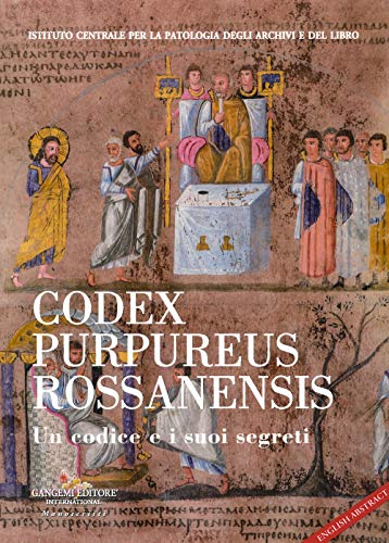 Codex purpureus rossanensis : un codice e i suoi segreti (Quaderni Ottanta di storia dell'istituto)