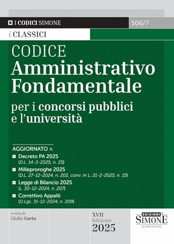 Codice amministrativo fondamentale per i concorsi pubblici e l'università. Nuova ediz. (I Codici Simone) von Edizioni Giuridiche Simone