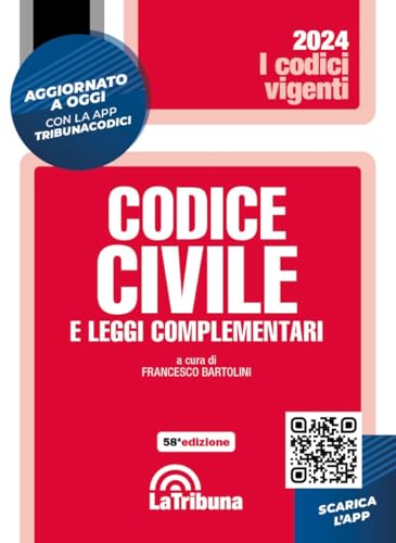 Codice civile e leggi complementari. Aggiornato con il D. L.vo 13 settembre 2024, n. 136, correttivo al codice della crisi d'impresa. Con app Tribunacodici (I codici vigenti) von La Tribuna