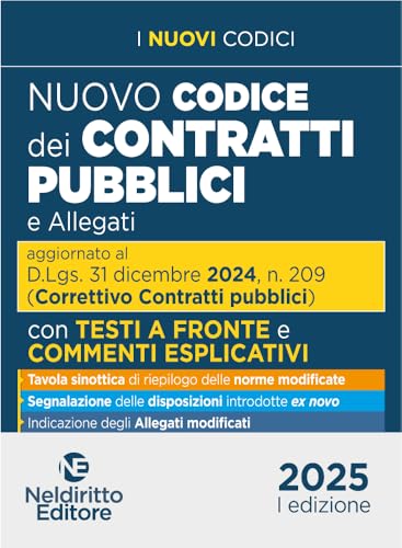 Codice dei contratti pubblici con testo a fronte 2025. Aggiornato al D. Lgs. 31 dicembre 2024, n. 209 (Decreto Correttivo Contratti pubblici) (I nuovi codici) von Neldiritto Editore