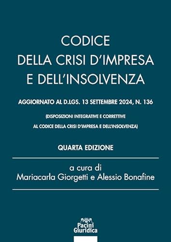 Codice della crisi d’impresa e dell’insolvenza. Aggiornato al d.lgs 13 settembre 2024 n. 136 (Diritto) von Pacini Giuridica