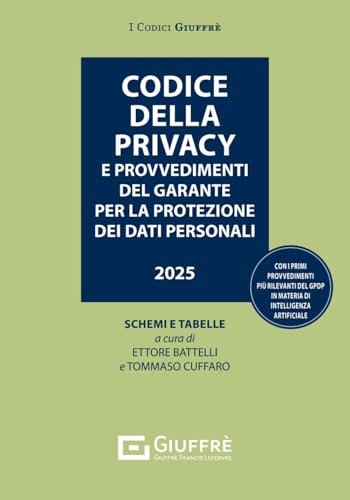 Codice della privacy e provvedimenti del garante per la protezione dei dati personali (I codici Giuffrè tascabili) von Giuffrè