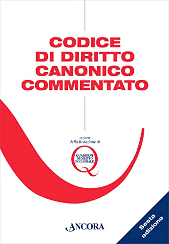 Codice di diritto canonico commentato (Grandi opere) von Ancora