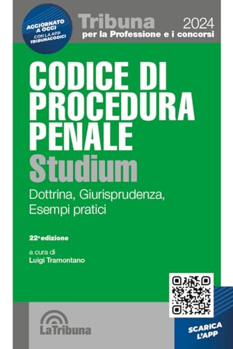 Codice di procedura penale Studium. Dottrina, giurisprudenza, esempi pratici. Con App Tribunaconcorsi (Tribuna per la professione e i concorsi) von La Tribuna
