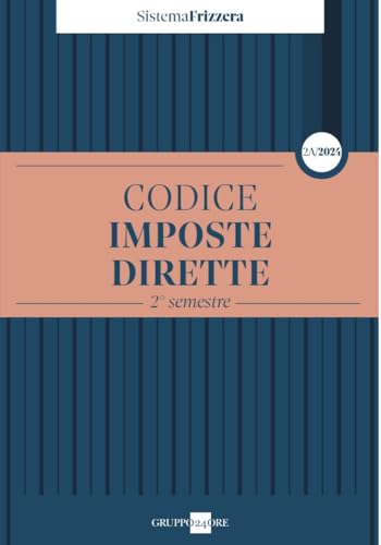 Codice fiscale Frizzera. Imposte dirette. 2° semestre 2024 (Vol. 2A) von Il Sole 24 Ore