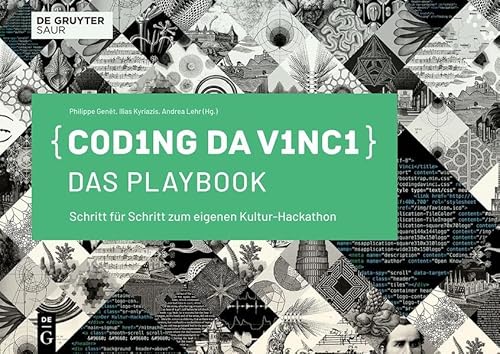 Coding da Vinci – Das Playbook: Schritt für Schritt zum eigenen Kultur-Hackathon Coding da Vinci – Das Playbook: Schritt für Schritt zum eigenen Kultur-Hackathon