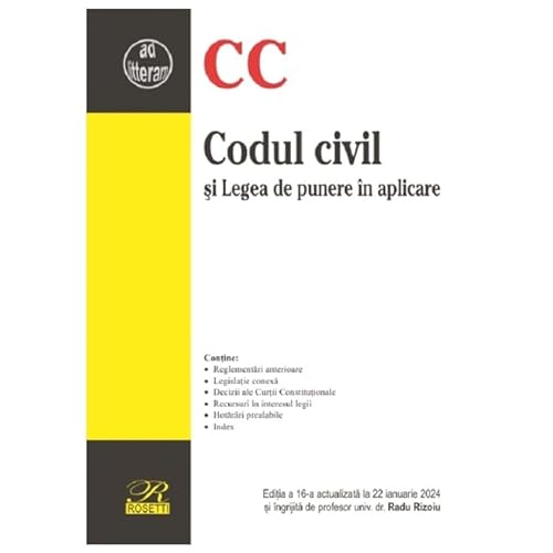Codul Civil Si Legea De Punere In Aplicare. Actualizat Ianuarie 2024 von Rosetti