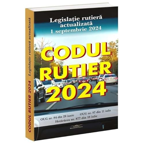 Codul Rutier 2024. Legislatie Rutiera Actualizata 1 Septembrie 2024 von Bookstory