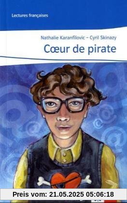 Coer de pirate: Lektüren Französisch. Lektüre ab dem Ende des 3. Lernjahres Coer de pirate: Lektüren Französisch. Lektüre ab dem Ende des 3. Lernjahres
