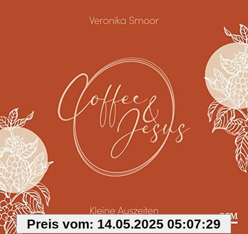 Coffee and Jesus - Aufstellbuch: Kleine Auszeiten für neue Energie Coffee and Jesus - Aufstellbuch: Kleine Auszeiten für neue Energie