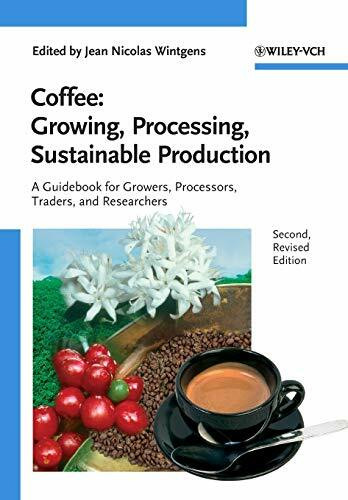 Coffee: Growing, Processing, Sustainable Production: A Guidebook for Growers, Processors, Trad...