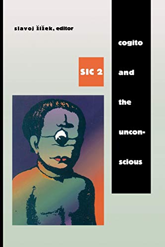 Cogito and the Unconscious: sic 2 (Sic , Vol 2)