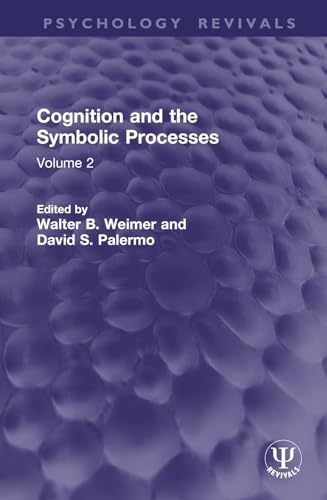 Cognition and the Symbolic Processes: Volume 2 (Psychology Revivals, 2) von Routledge