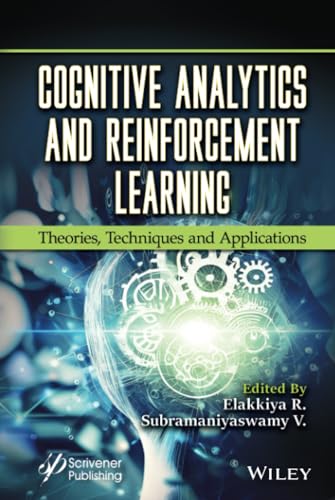 Cognitive Analytics and Reinforcement Learning: Theories, Techniques and Applications von Sybex Inc.,U.S.