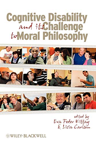 Cognitive Disability and its Challenge to Moral Philosophy (Metaphilosophy, Band 10) von Wiley-Blackwell