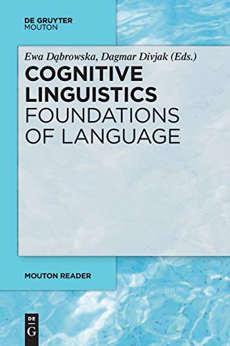 Cognitive Linguistics - Foundations of Language (Mouton Reader)