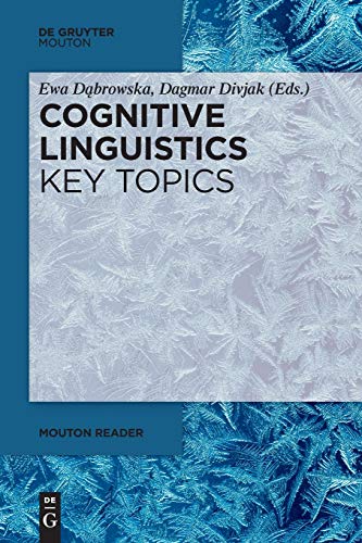 Cognitive Linguistics - Key Topics (Mouton Reader)