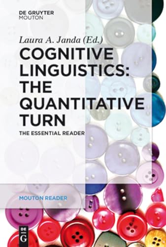 Cognitive Linguistics - The Quantitative Turn: The Essential Reader (Mouton Reader)