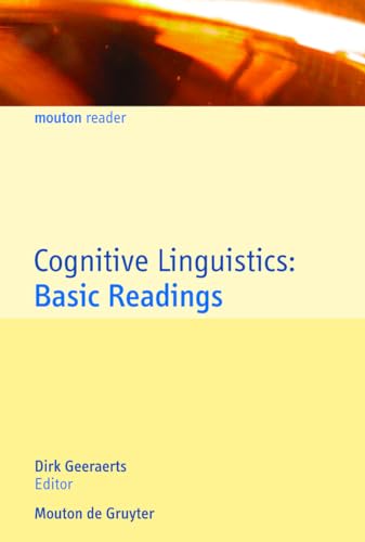Cognitive Linguistics: Basic Readings (Cognitive Linguistics Research [CLR], 34, Band 34)