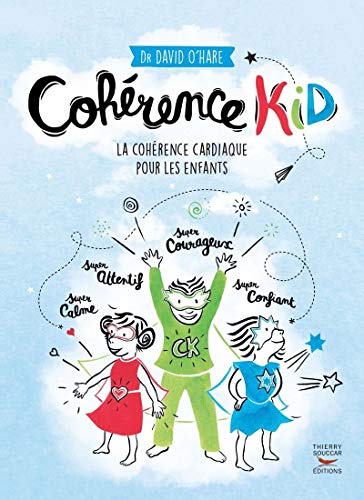 Cohérence kid: active tes super pouvoirs avec la cohérence cardiaque