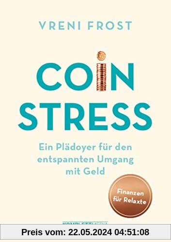Coin Stress: Ein Plädoyer für den entspannten Umgang mit Geld